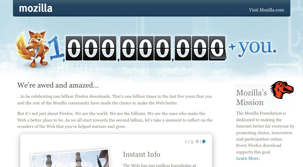One Billion plus You The Mozilla website One Billion Plus You was retired in December 2010. It has been temporarily archived at http://website-archive.mozilla.org/onebillionplusyou.com for reference purposes. One Billion + You was launched in August...