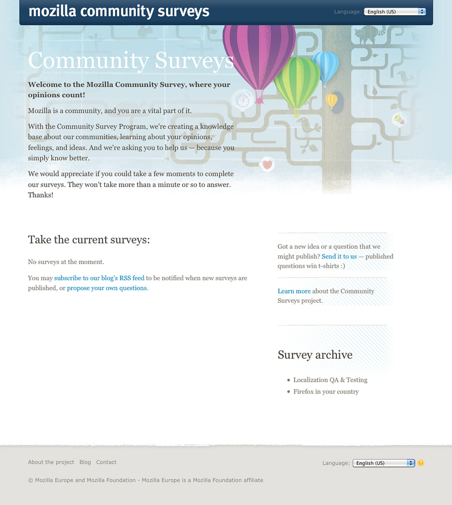 Mozilla Community Surveys The Mozilla website Mozilla Community Surveys was retired in December 2010.