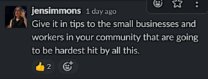 screenshot of a Slack conversation. Jen Simmons slacked: "Give it in tips to the small businesses and workers in your community that are going to be hardest hit by all this."