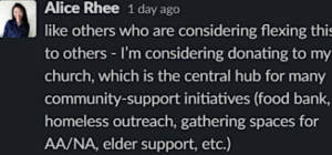 screenshot of a Slack conversation. Alice Rhee slacked: "like others who are considering flexing this to others - I'm considering donating to my church, which is the central hub for many community-support initiatives (food bank, homeless outreach, gathering spaces for AA/NA, elder support, etc.)"