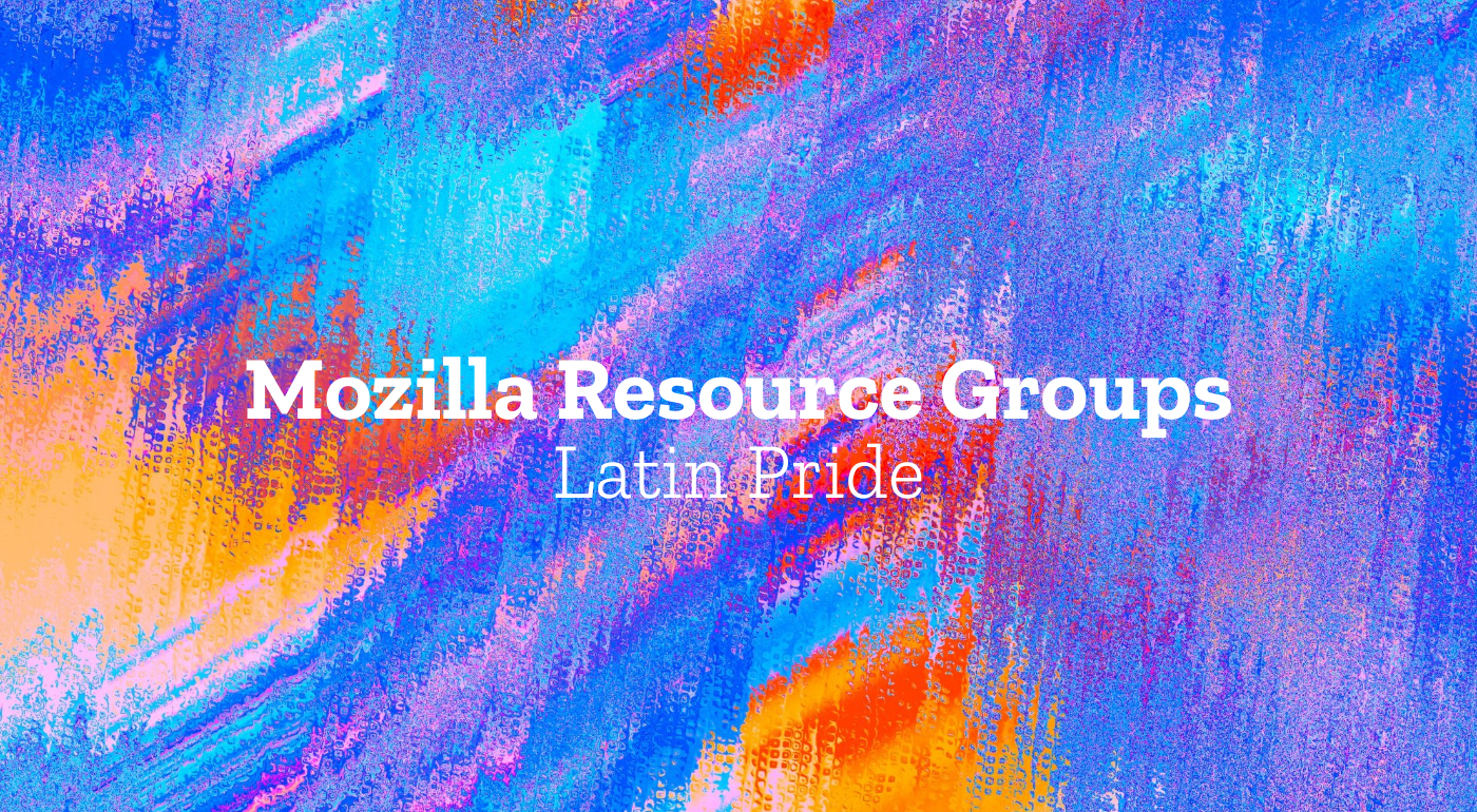 Mozilla Resource Groups: Latin Pride