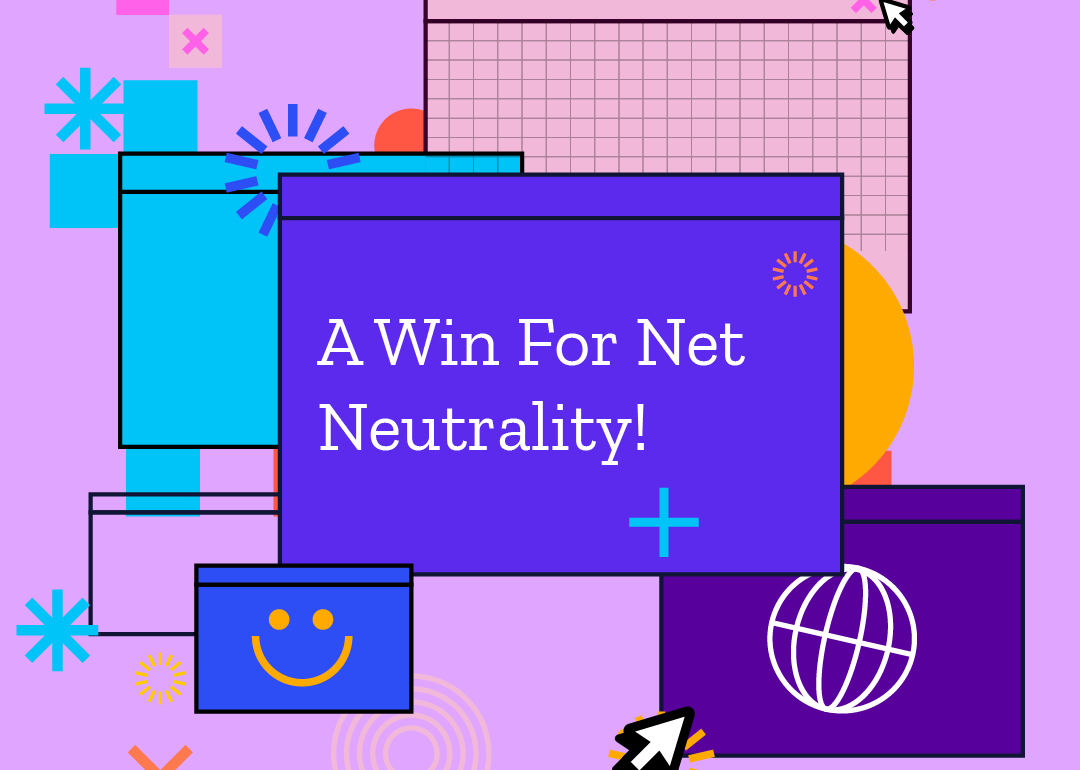 Yesterday, the Federal Communications Commission (FCC) voted 3-2 to reinstate net neutrality rules and protect consumers online. We applaud this decis
