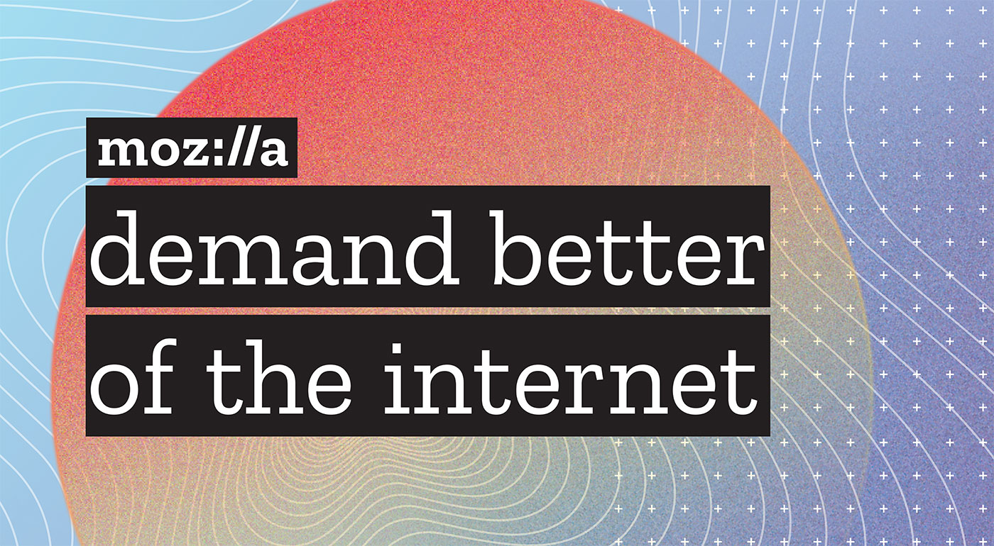 Mozilla poster for IGF "Demand Better Of The Internet"
