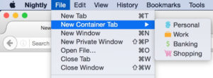 Use the File Menu to access New Container Tab, then choose betwen Personal, Work, Banking, and Shopping.