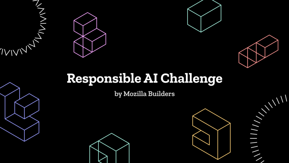 The text reads: Responsible AI Challenge by Mozilla Builders