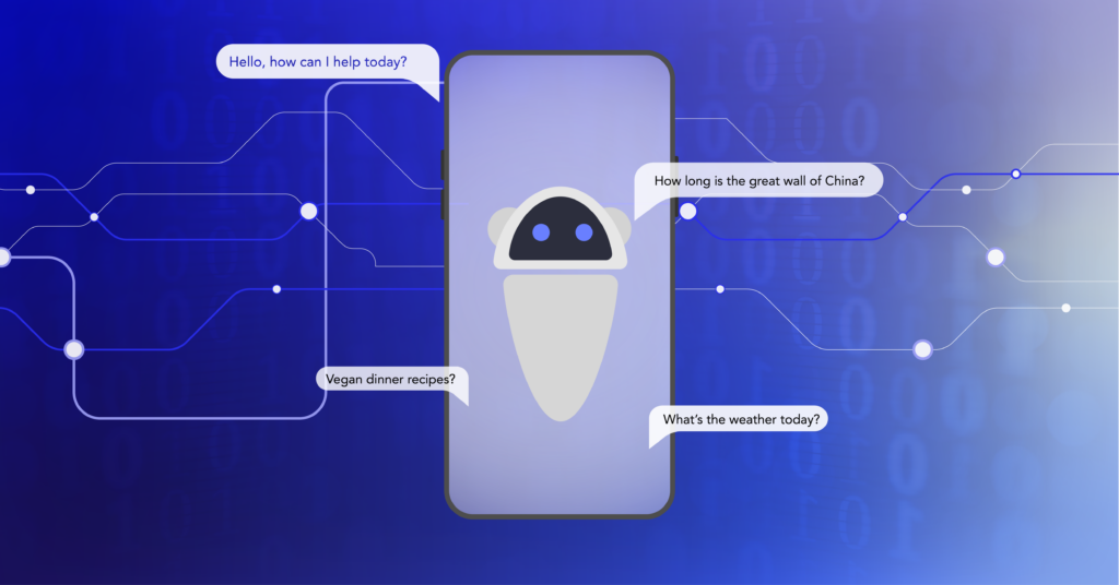 An illustration shows a cellphone with a robot face. Text in pop-up windows read: Hello, how can I help today? Vegan dinner recipes?

How long is the great wall of China? What's the weather today?
