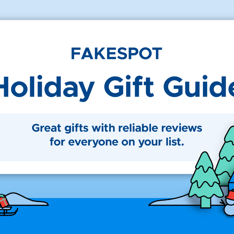 Fakespot Holiday Gift Guide Great gifts with reliable reviews for everyone on your list