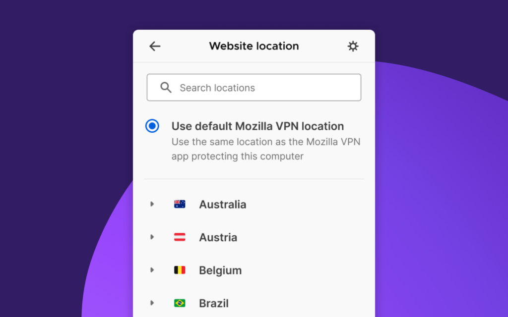  List of location options in Mozilla VPN settings, showing the default location selected and a list of countries including Australia, Austria, Belgium, and Brazil.
